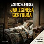 Jak zginęła Gertruda