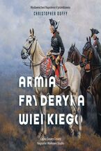 Okładka - Armia Fryderyka Wielkiego - Christopher Duffy