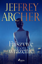 Okładka - Fałszywe wrażenie - Jeffrey Archer