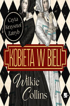 Okładka - Kobieta w bieli - Wilkie Collins