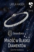 Okładka - Miłość w blasku diamentów. Bennettowie. Tom 3 - Layla Hagen
