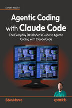 Okładka - Agentic Coding with Claude Code. The Everyday Developer's Guide to Agentic Coding with Claude Code - Eden Marco
