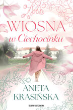 Okładka - Wiosna w Ciechocinku - Aneta Krasińska