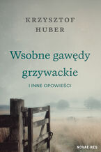 Okładka - Wsobne gawędy grzywackie i inne opowieści - Krzysztof Huber