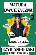 Okładka - Krok dalej...Matura dwujęzyczna. Język angielski - Beata Kurec