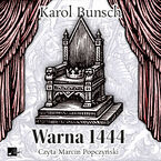 Powieść o czasach Jagiellonów (#1). Warna 1444 - opowieść z czasów króla Władysława Warneńczyka