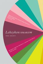 Okładka - Leksykon smaków - Niki Segnit