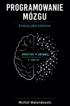 Okładka - Programowanie mózgu - Michał Walendowski