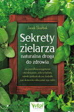 Okładka - Sekrety zielarza - naturalna droga do zdrowia - Jacek Skarbek
