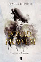 Okładka - Ponad prawem - Joanna Chwistek
