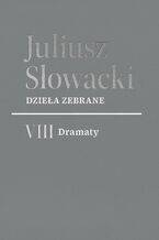 Okładka - Dzieła zebrane. VIII Dramaty - Juliusz Słowacki