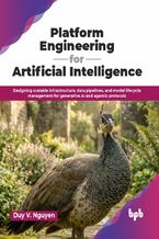 Okładka - Platform Engineering for Artificial Intelligence - Duy V. Nguyen