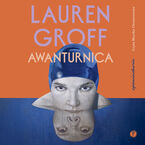 Okładka - Awanturnica - Lauren Groff