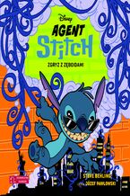 Okładka - Agent Stitch. Tom 2. Zgryz z zęboidami. Disney - Steve Behling