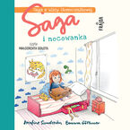 Okładka - Saga z ulicy Słonecznikowej (Tom 1). Saga i nocowanka - Josefine Sundström