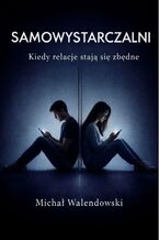 Okładka - Samowystarczalni - Michał Walendowski