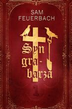 Okładka - Syn grabarza. Tom 1 - Sam Feuerbach