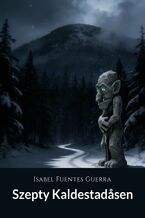 Okładka - Szepty Kaldestadasen - Isabel Fuentes Guerra