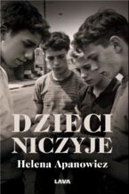 Okładka - Dzieci niczyje - Helena Apanowicz