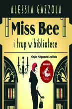 Okładka - Miss Bee i trup w bibliotece - Alessia Gazzola