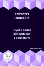 Okładka - Szwedzki logicznie. Szybka nauka szwedzkiego z kognatami - Agata Bury