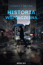 Okładka - Historia współczesna - Tomasz Mitra