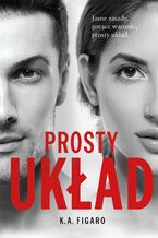 Okładka - Prosty układ. Tom 1 - K.A. Figaro