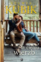 Okładka - W cieniu wierzb. Cykl żuławski. Tom 3 - Sylwia Kubik