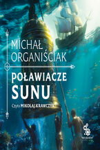 Okładka - Poławiacze sunu - Michał Organiściak