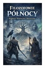 Okładka - Filozofowie Europy. Tom 3. Mędrcy Północy - Samuel Kaine, Dora