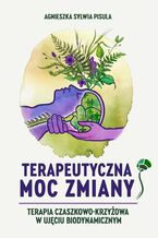 Okładka - Terapeutyczna moc zmiany - Agnieszka Pisula