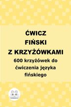 Okładka - Ćwicz fiński z krzyżówkami. 600 krzyżówek do ćwiczenia języka fińskiego - Agata Bury
