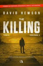 Okładka - The Killing. Tom 2. Odcinek 2 - David Hewson