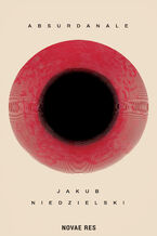 Okładka - Absurdanale - Jakub Niedzielski