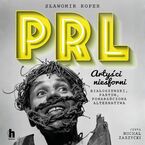 Okładka - PRL Artyści niesforni - Sławomir Koper