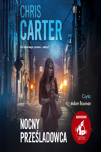 Okładka - Nocny prześladowca - Chris Carter