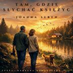 Okładka - Tam, gdzie słychać księżyc - Joanna Seren