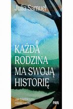 Okładka - Każda rodzina ma swoją historię - Julia Samuel