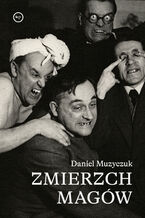 Okładka - Zmierzch magów - Daniel Muzyczuk