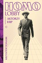 Okładka - Homolobby. Aktorzy II RP - Krzysztof Tomasik