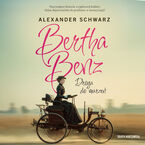 Okładka - Bertha Benz. Droga do marzeń - Alexander Schwarz