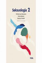 Okładka - Seksuologia tom 2 - Michał Lew-Starowicz, Maria Beisert, Bartosz Grabski
