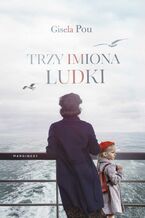 Okładka - Trzy imiona Ludki - Gisela Pou