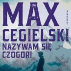 Okładka - Nazywam się Czogori - Max Cegielski