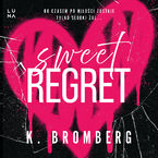 Okładka - Sweet Regret - K. Bromberg