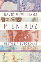 Okładka - Pieniądz. Historia ludzkości - David McWilliams