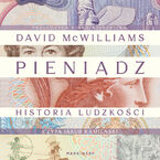Okładka - Pieniądz. Historia ludzkości - David McWilliams