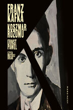 Okładka - Franz Kafka. Koszmar rozumu - Ernst Pawel