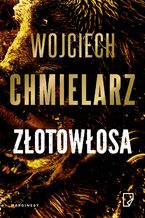 Okładka - Złotowłosa - Wojciech Chmielarz