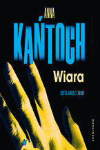Okładka - Wiara - Anna Kańtoch